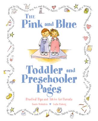 Image for The Pink and Blue Toddler and Preschooler Pages; The Pink and Blue Toddler and Preschooler Pages Practical Tips and Advice for Parents The Pink and Blue Toddler and Preschooler Pages; The Pink and Blue Toddler and Preschooler Pages Practical Tips and Advice for Parents