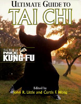 Image for Ultimate Guide To Tai Chi : The Best of Inside Kung-Fu