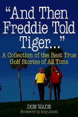 Image for "And Then Freddie Told Tiger . . ."