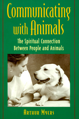 Communicating With Animals: The Spiritual Connection Between People And Animals