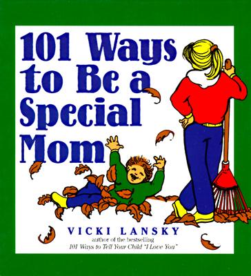 Image for 101 Ways to Be a Special Mom