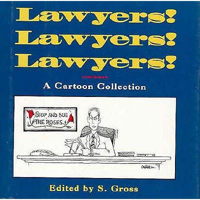 Image for Lawyers! Lawyers! Lawyers!: A Cartoon Collection