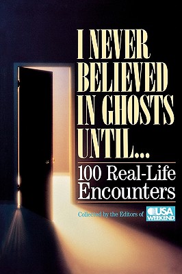 Image for I Never Believed In Ghosts Until . . .