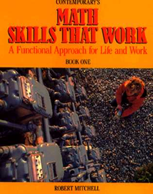 Math Skills That Work: A Functional Approach for Life and Work Book One