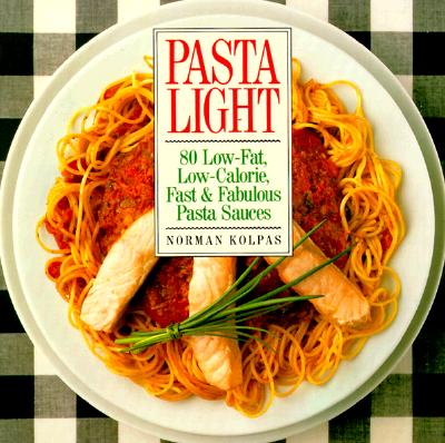 Image for Pasta Light: 80 Low-Fat, Low Calorie, Fast & Fabulous Pasta Sauces