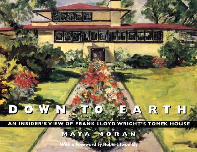 Image for Down to Earth: An Insider's View of Frank Lloyd Wright's Tomek House