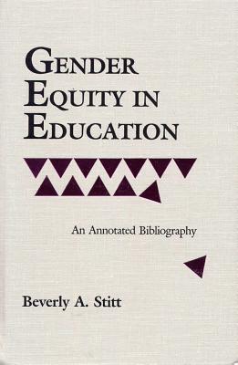 Image for Gender Equity in Education an Annotated Bibliography Gender Equity in Education an Annotated Bibliography
