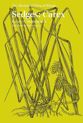 SEDGES: CAREX - THE ILLUSTRATED FLORA OF ILLINOIS