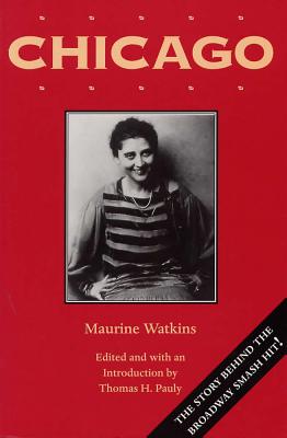 Chicago: With the Chicago Tribune Articles That Inspired It