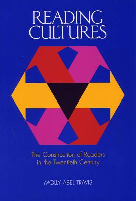 Reading Cultures: The Construction of Readers in the Twentieth Century