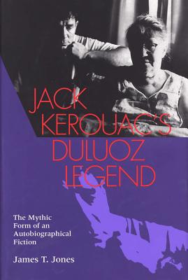 Image for Jack Kerouac's Duluoz Legend: The Mythic Form of an Autobiographical Fiction