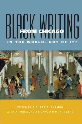 Black Writing from Chicago: In the World, Not of It