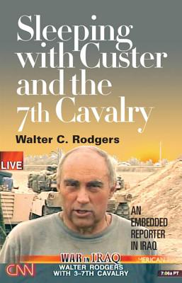 Sleeping With Custer And The 7th Cavalry