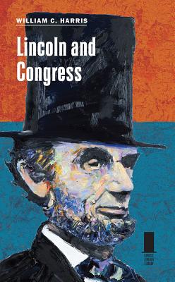 Lincoln and Congress (Concise Lincoln Library)