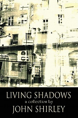 Living Shadows: Stories New And Preowned