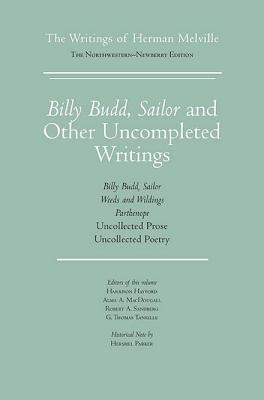 Billy Budd, Sailor and Other Uncompleted Writings: The Writings of Herman Melville, Volume 13