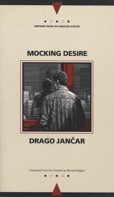 Mocking Desire (Writings From An Unbound Europe)