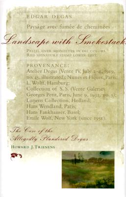 Landscape with Smokestacks: The Case of the Allegedly Plundered Degas