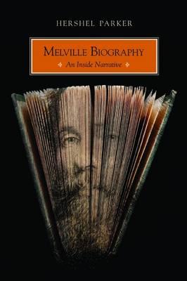 Melville Biography: An Inside Narrative