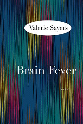 Brain Fever: A Novel