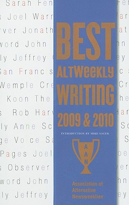 Best AltWeekly Writing 2009 & 2010