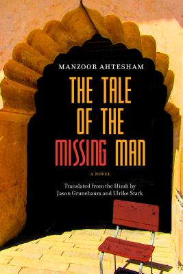 The Tale of the Missing Man: A Novel