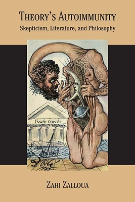 Theorys Autoimmunity: Skepticism, Literature, and Philosophy