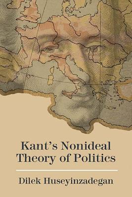 Kants Nonideal Theory of Politics