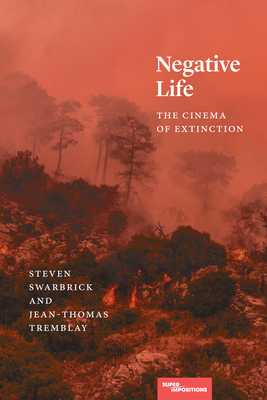Negative Life: The Cinema of Extinction (Superimpositions)