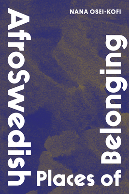 AfroSwedish Places of Belonging (Critical Insurgencies)