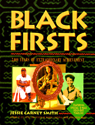 Black Firsts : 2,000 Years of Extraordinary Achievement