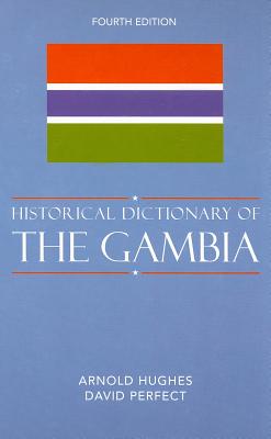 Historical Dictionary of The Gambia Fourth Edition