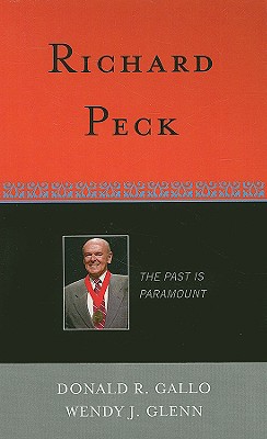 Richard Peck: The Past is Paramount (Studies in Young Adult Literature) (Volume 29)