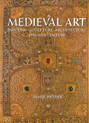 Medieval Art: Painting, Sculpture, Architecture 4th-14th Century