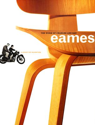The Work of Charles and Ray Eames: A Legacy of Invention