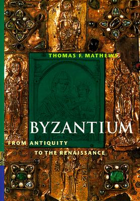 Byzantium From Antiquity to the Renaissance
