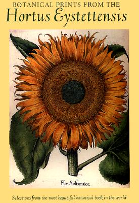 Botanical Prints from the Hortus Eystettensis: Selections from the Most Beautiful Botanical Book in the World