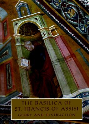 Image for The Basilica of St. Francis of Assisi: Glory and Destruction