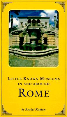 Image for Little-Known Museums in and Around Rome Little-Known Museums in and Around Rome