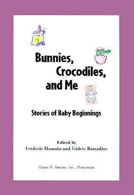 Image for Bunnies, Crocodiles, and Me Bunnies, Crocodiles, and Me
