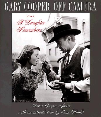 Gary Cooper Off Camera: A Daughter Remembers (SIGNED)