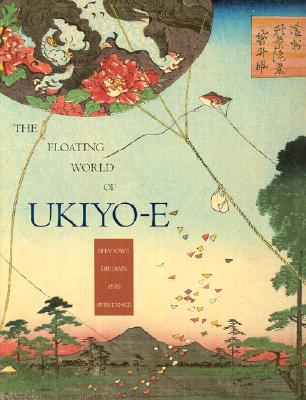 Floating World of Ukiyo-E: Shadows, Dreams and Substance