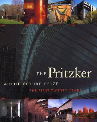 The Pritzker Architecture Prize: The First Twenty Years