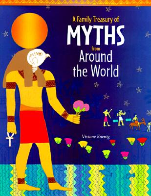 Image for FAMILY TREASURY OF MYTHS FROM AROUND THE WORLD FAMILY TREASURY OF MYTHS FROM AROUND THE WORLD