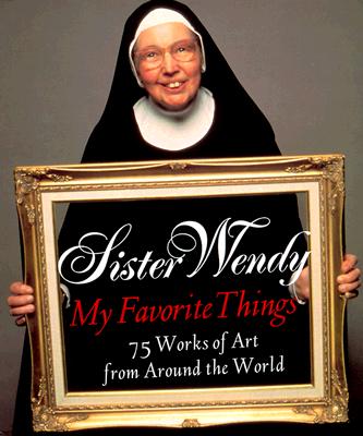 My Favorite Things: 75 Works of Art from Around the World