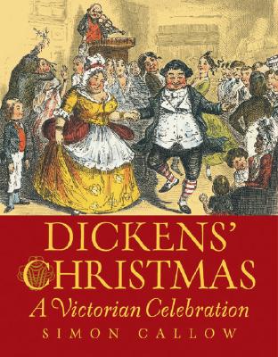Dickens' Christmas A Victorian Celebration