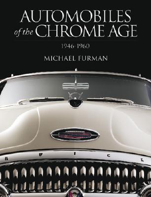 Automobiles of the Chrome Age: 1946-1960