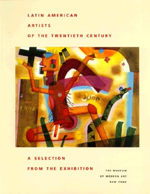 Image for Latin American Artists of the Twentieth Century: A Selection from the Exhibition (English and Spanish Edition)