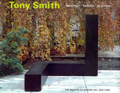 TONY SMITH : ARCHITECT/PAINTER/SCULPTOR Image for TONY SMITH : ARCHITECT/PAINTER/SCULPTOR
