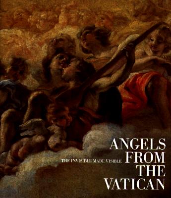 Angels from the Vatican: The Invisible Made Visible
